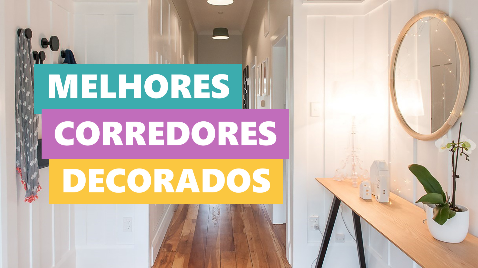 Melhores Ideias Corredores Decorados