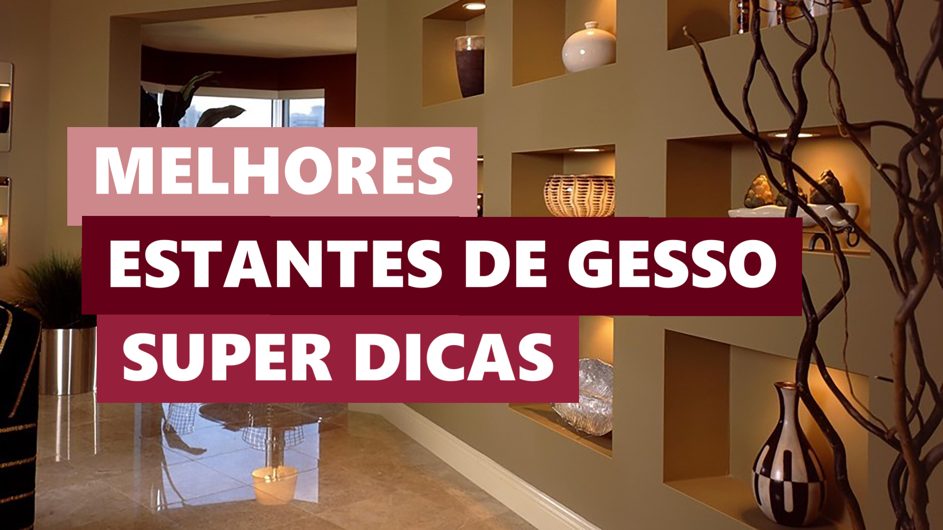 Melhores Estantes de Gesso para Sala e Quarto