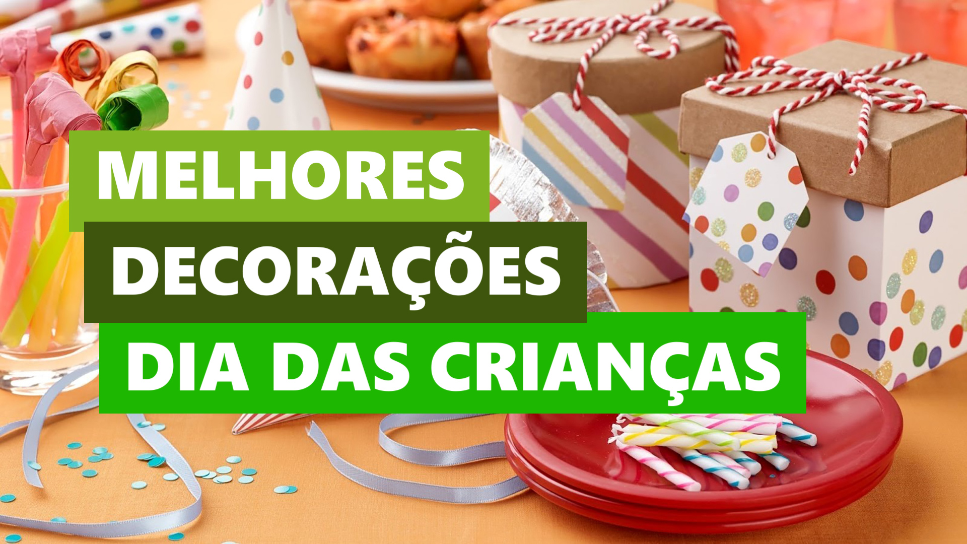 Melhores Ideias Decoração Dia das Crianças