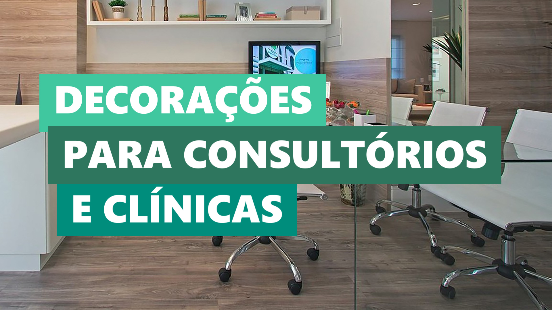 Melhores Ideias Decoração Consultório e Clínica