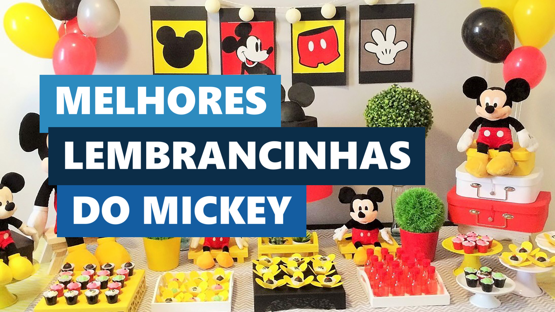 Melhores Ideias Lembrancinhas do Mickey