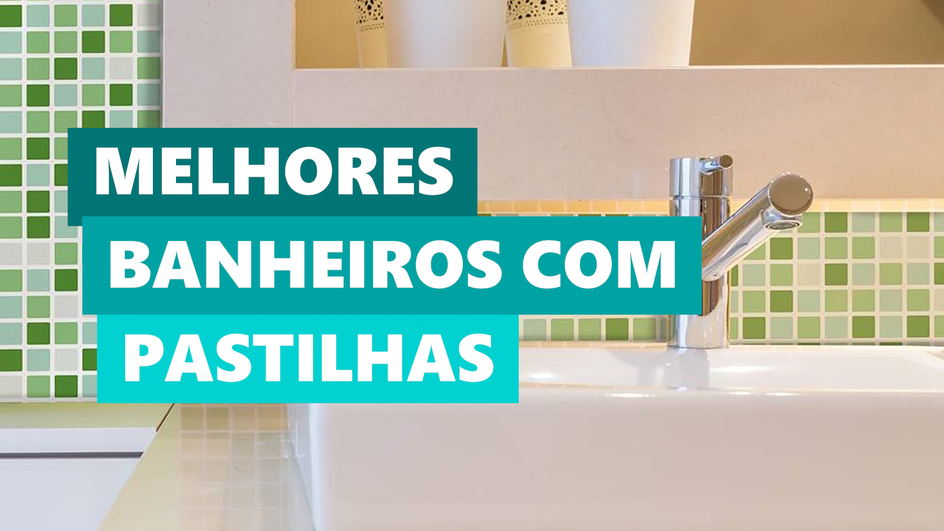 Melhores Ideias Pastilhas para Banheiro