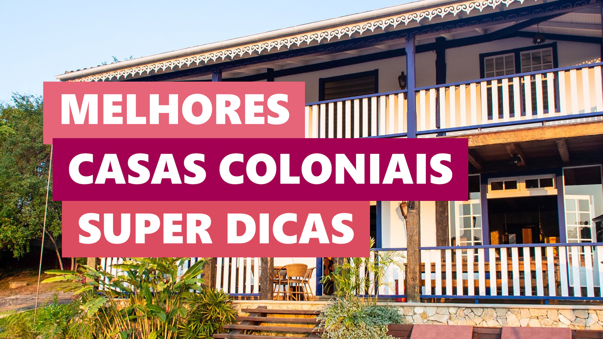 Melhores Ideias Casas Coloniais