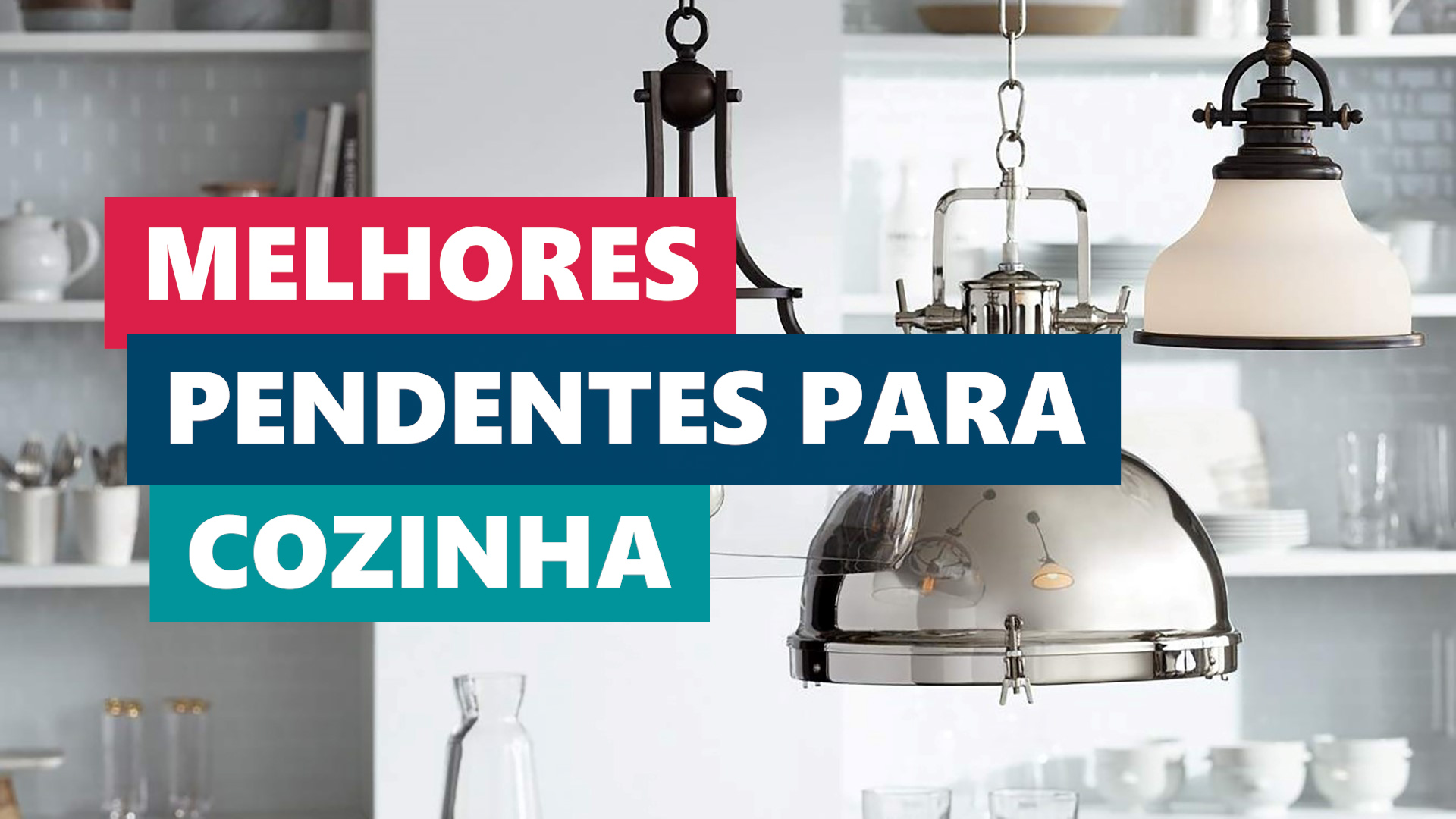 Melhores Ideias Pendentes para Cozinha