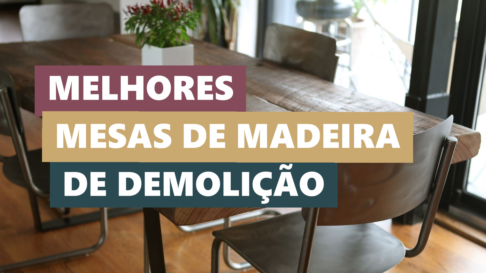 Melhores Mesas de Madeira de Demolição Rústica