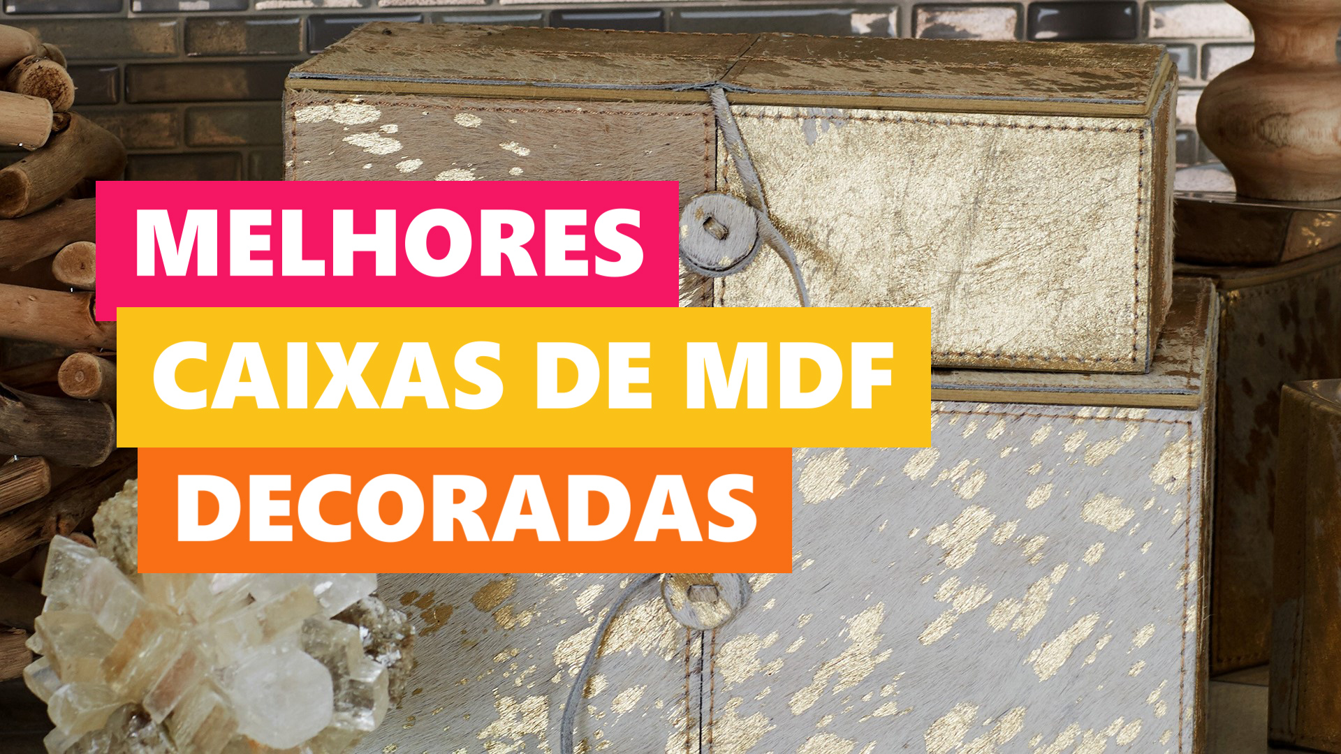 Melhores Ideias Caixas de MDF Decoradas