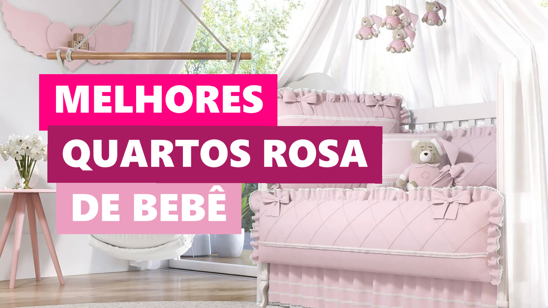 Melhores Quartos de Bebê Rosa para Menina