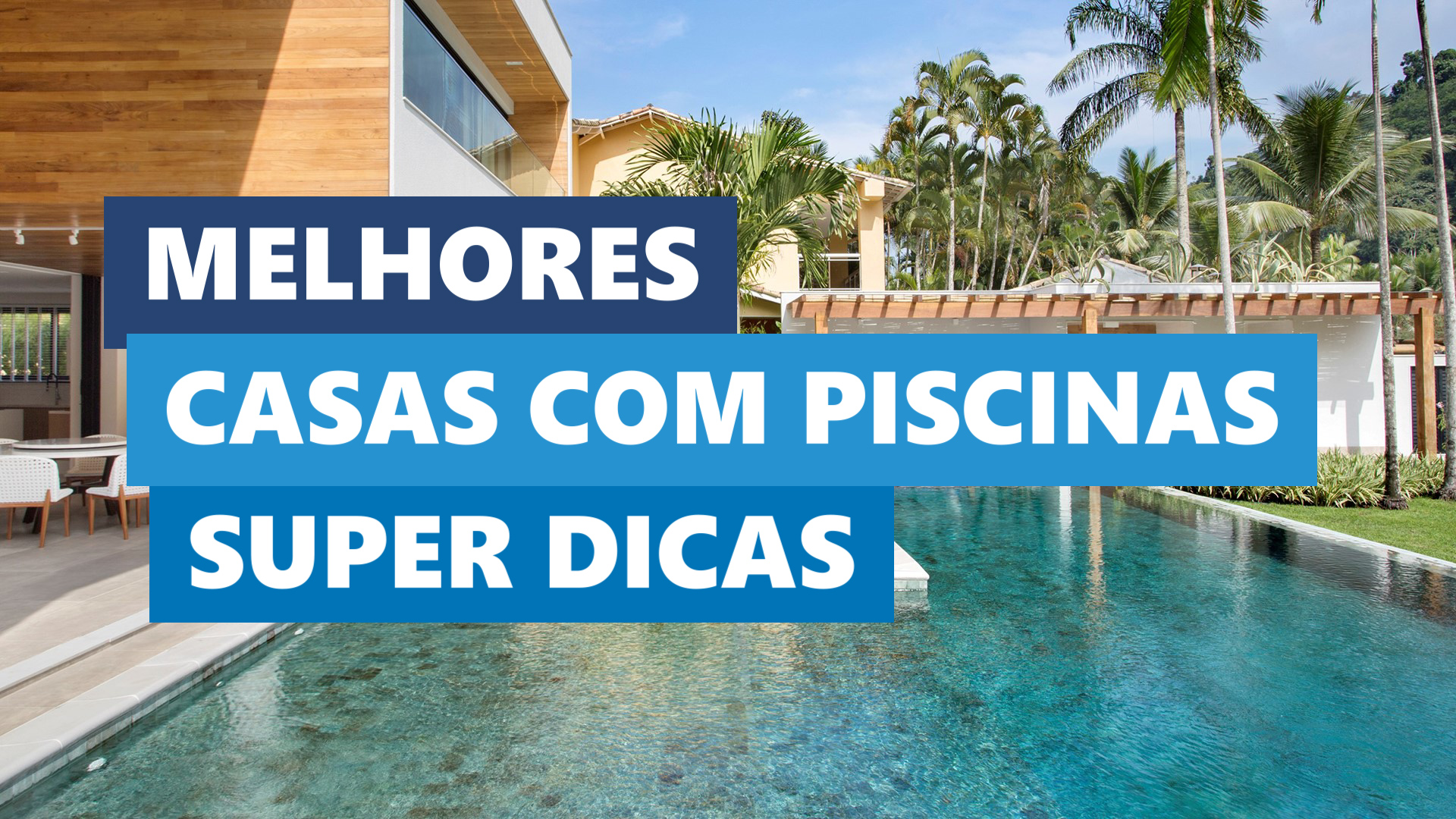 Melhores Ideias Casas com Piscinas