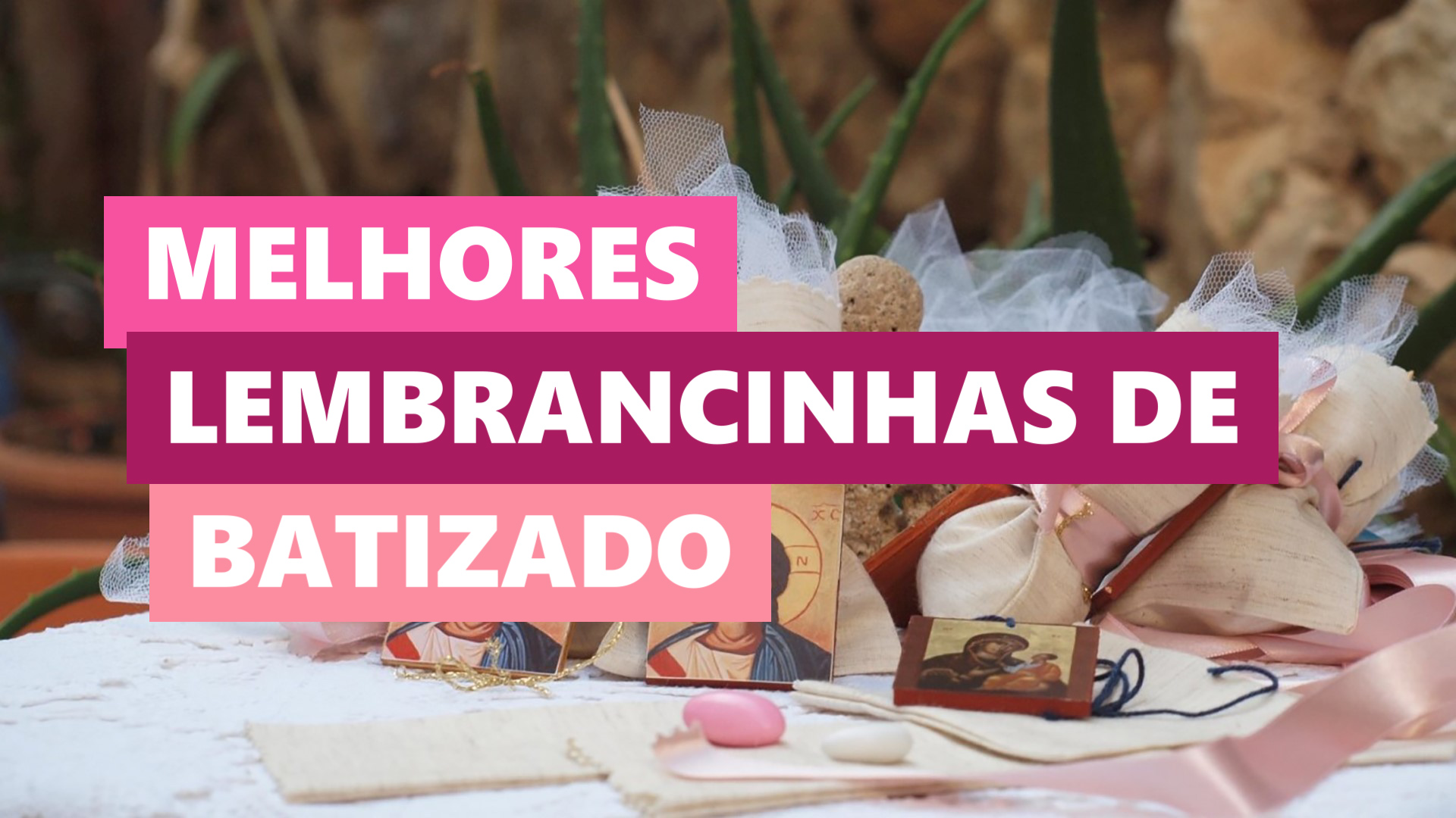 Melhores Ideias Lembrancinhas de Batizado