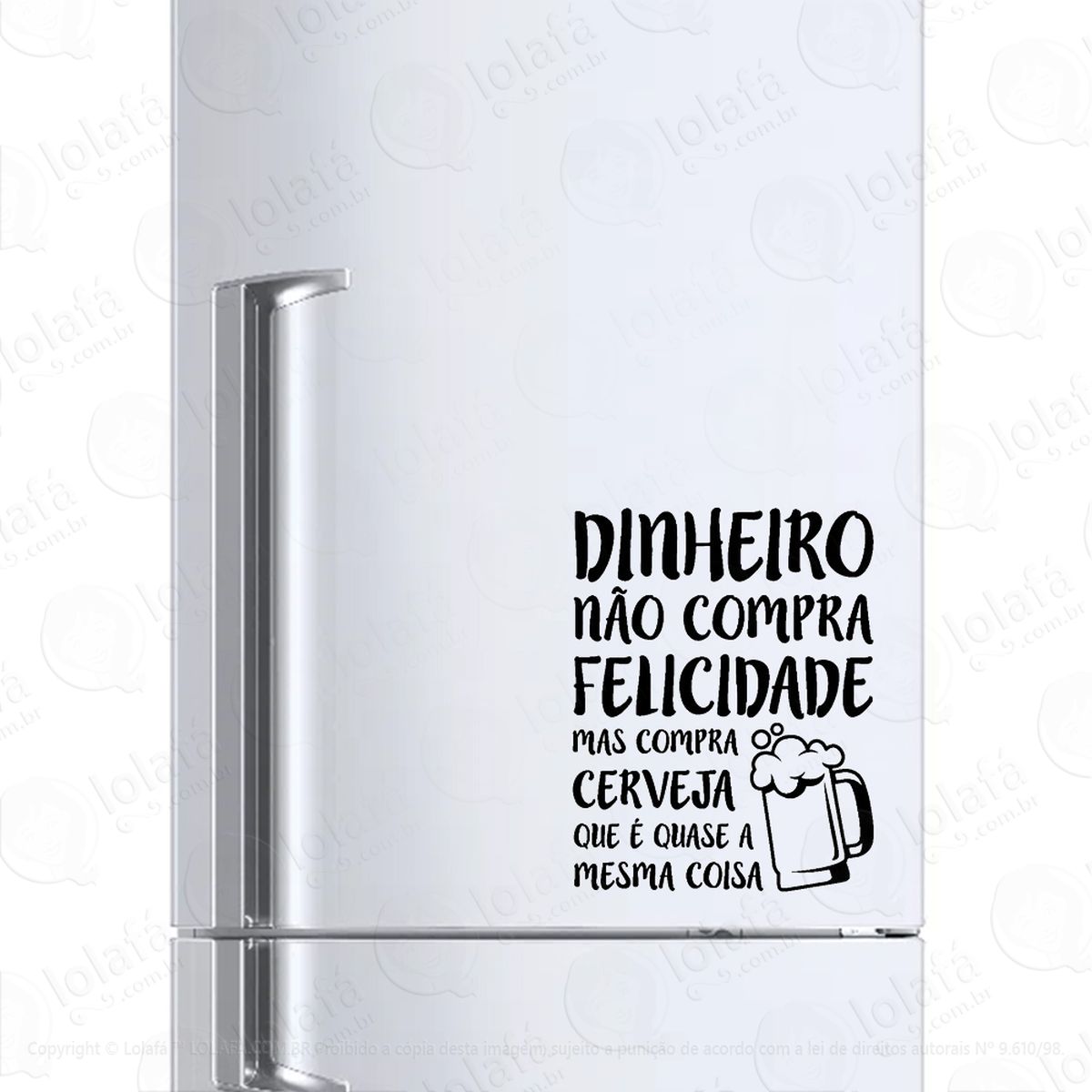 adesivo geladeira cervejeira dinheiro não compra felicidade mod:1129