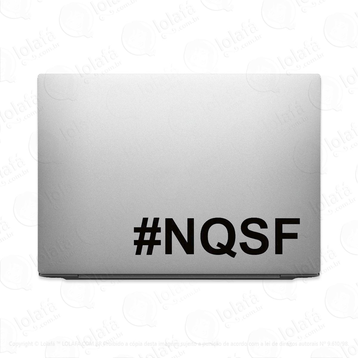 adesivo para notebook nqsf - ninguém quer ser feio mod:2323