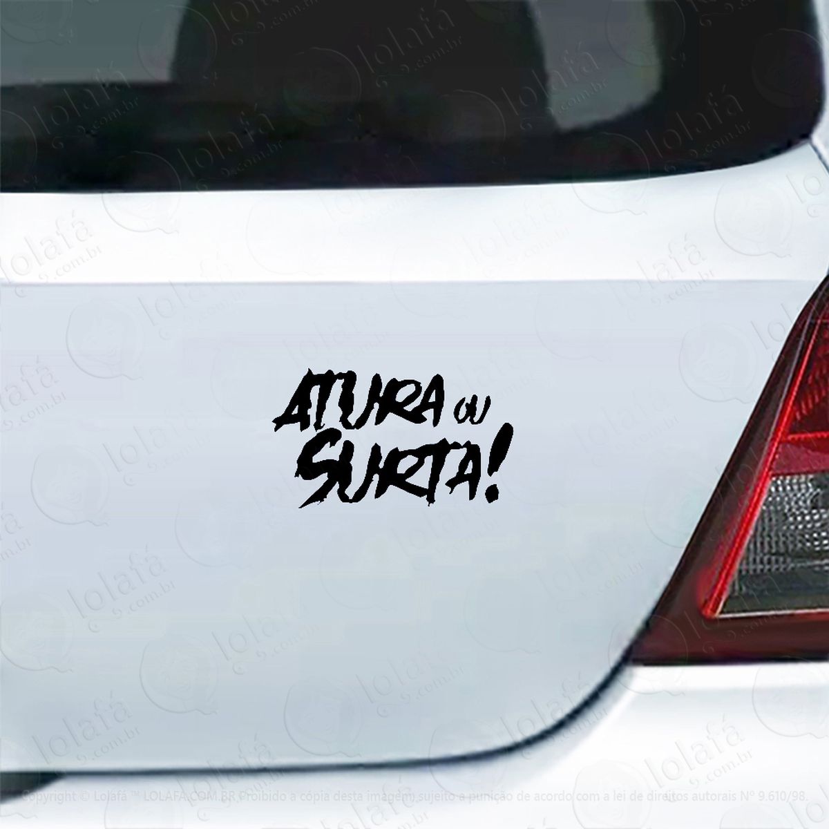 adesivo para carro atura ou surta mod:5149