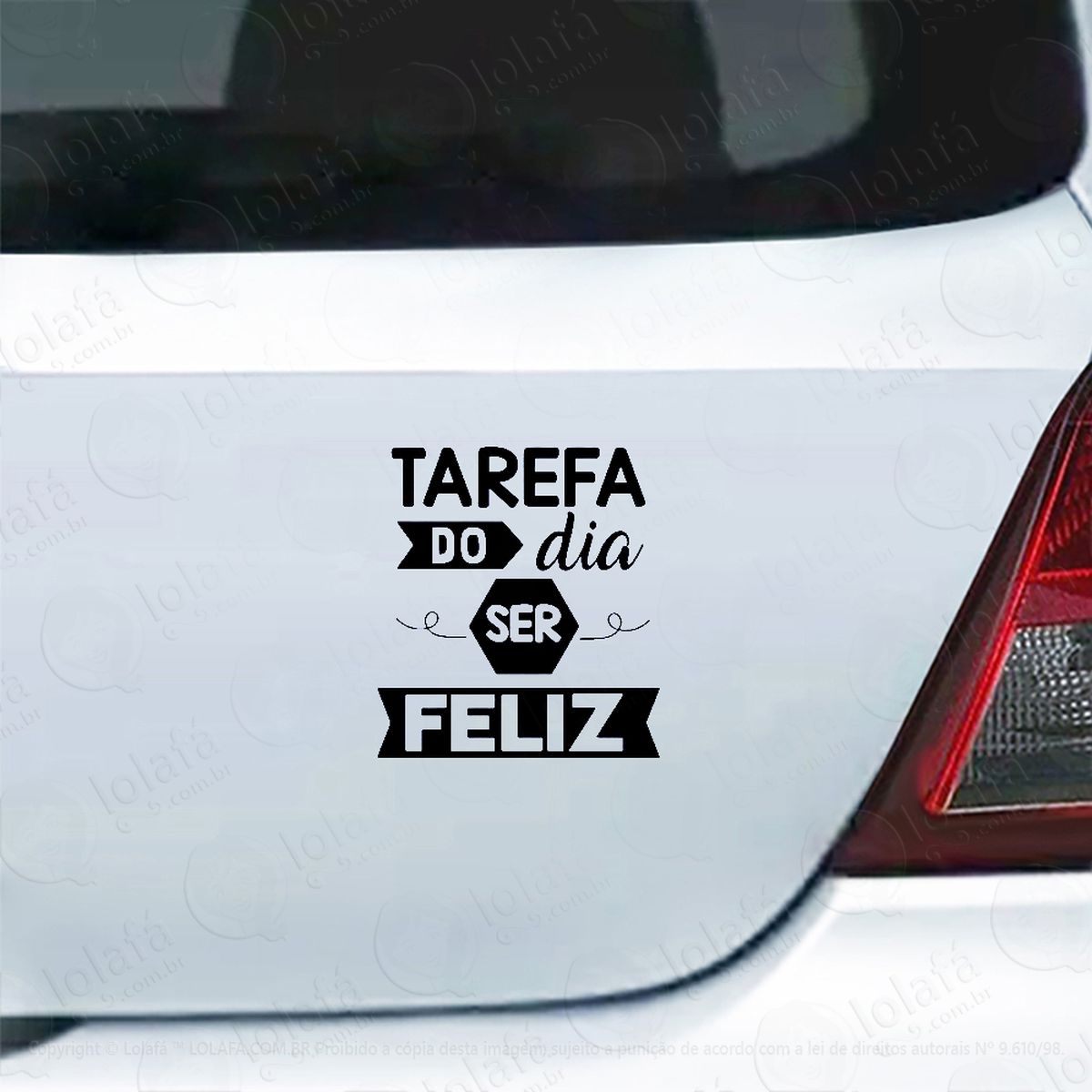 adesivo de carro frase tarefa do dia ser feliz mod:5707