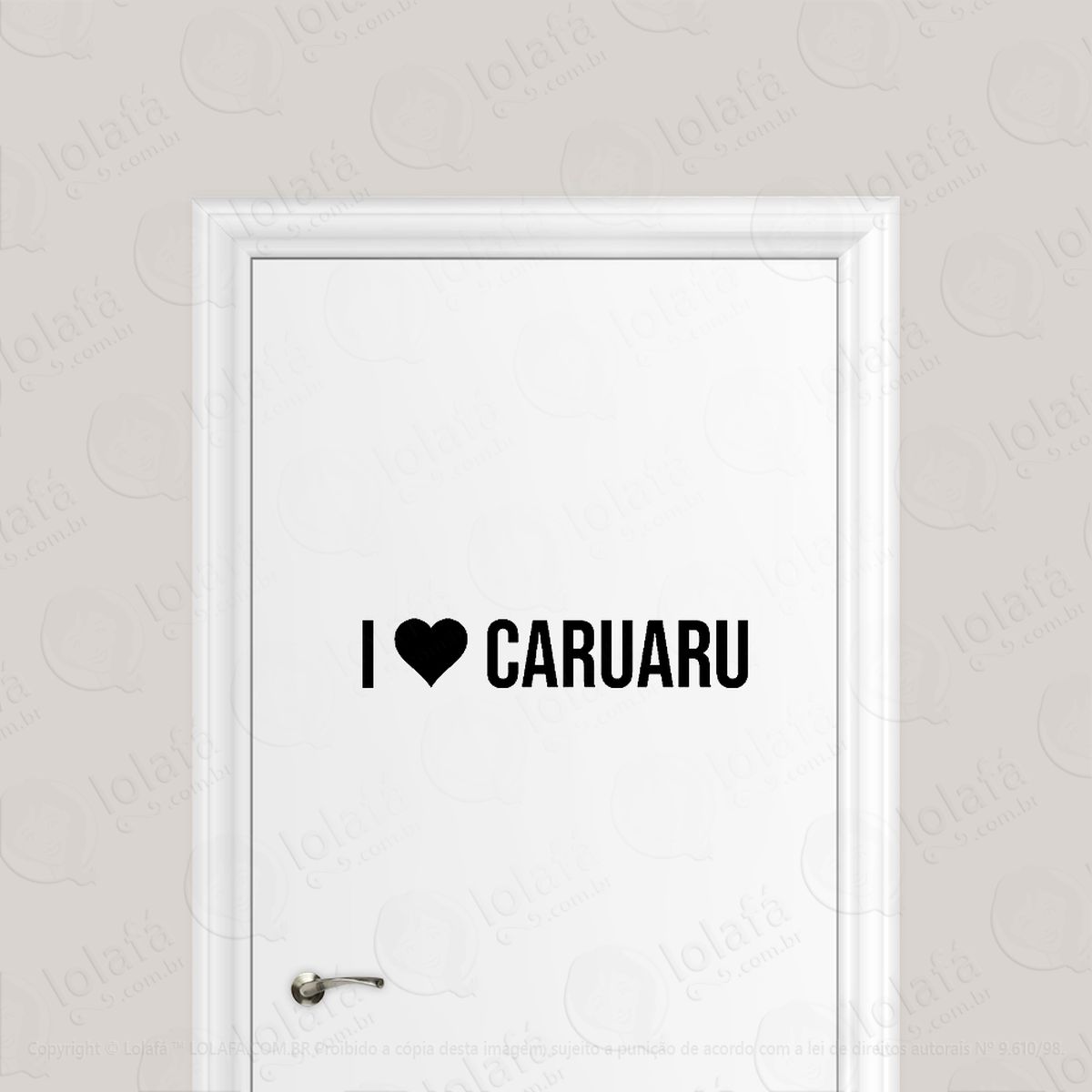 adesivo para porta eu amo caruaru- i love caruaru mod:6132