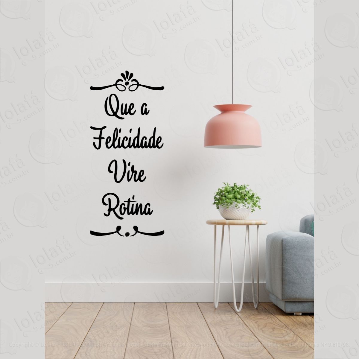 adesivo frase decoração sala  que a felicidade vire rotina mod:263