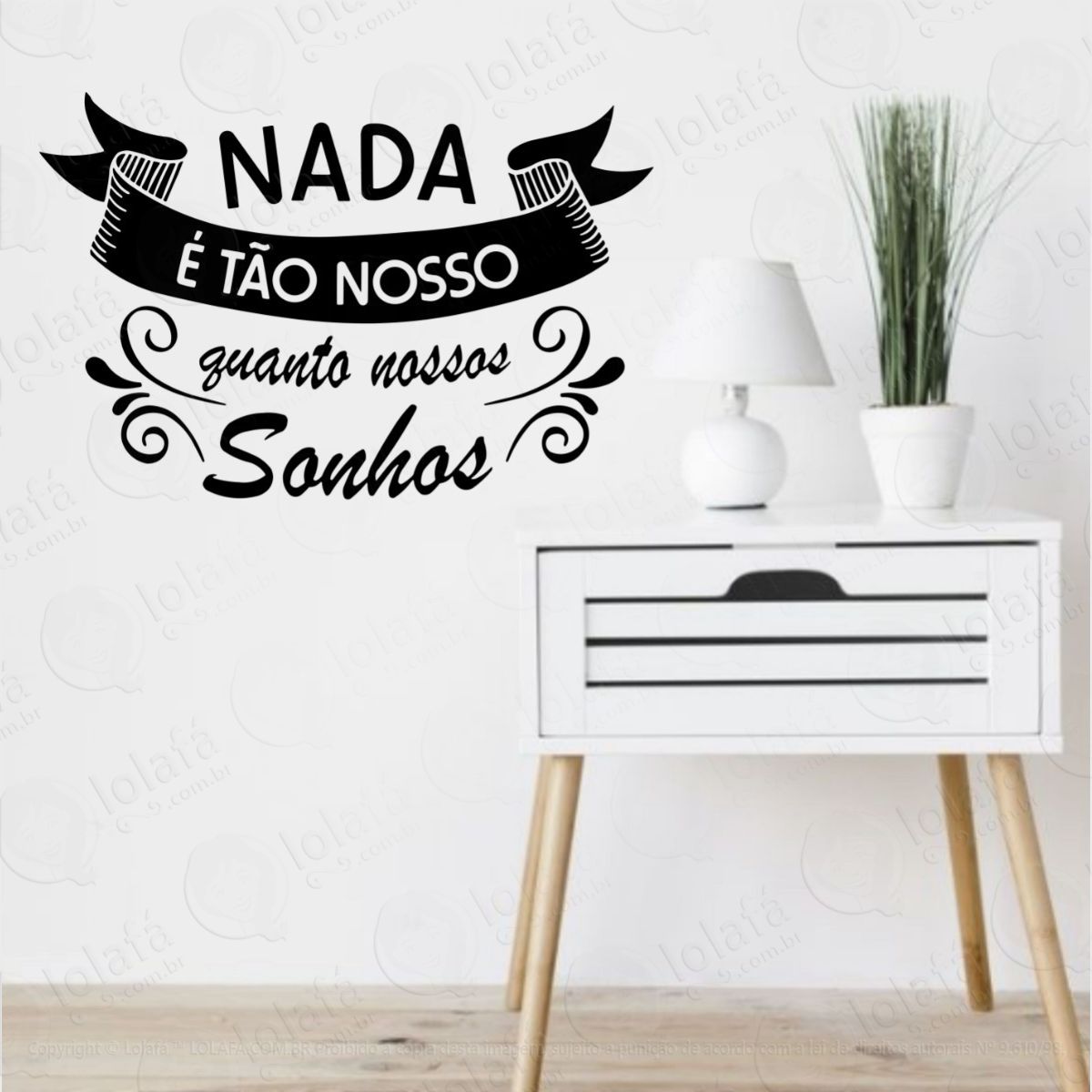 adesivo decorativo  nada É tão nosso quanto nossos sonhos mod:280