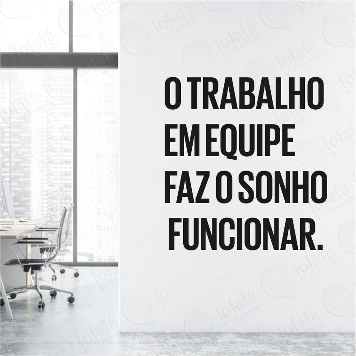 adesivo de parede decorativo trabalho em equipe faz o sonho mod:423