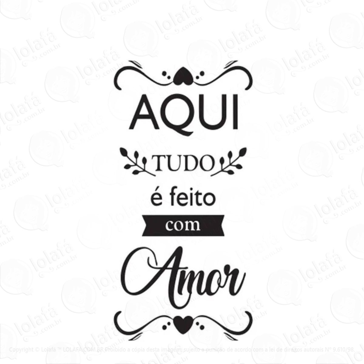 adesivo decorativo frase aqui tudo É feito com amor mod:575