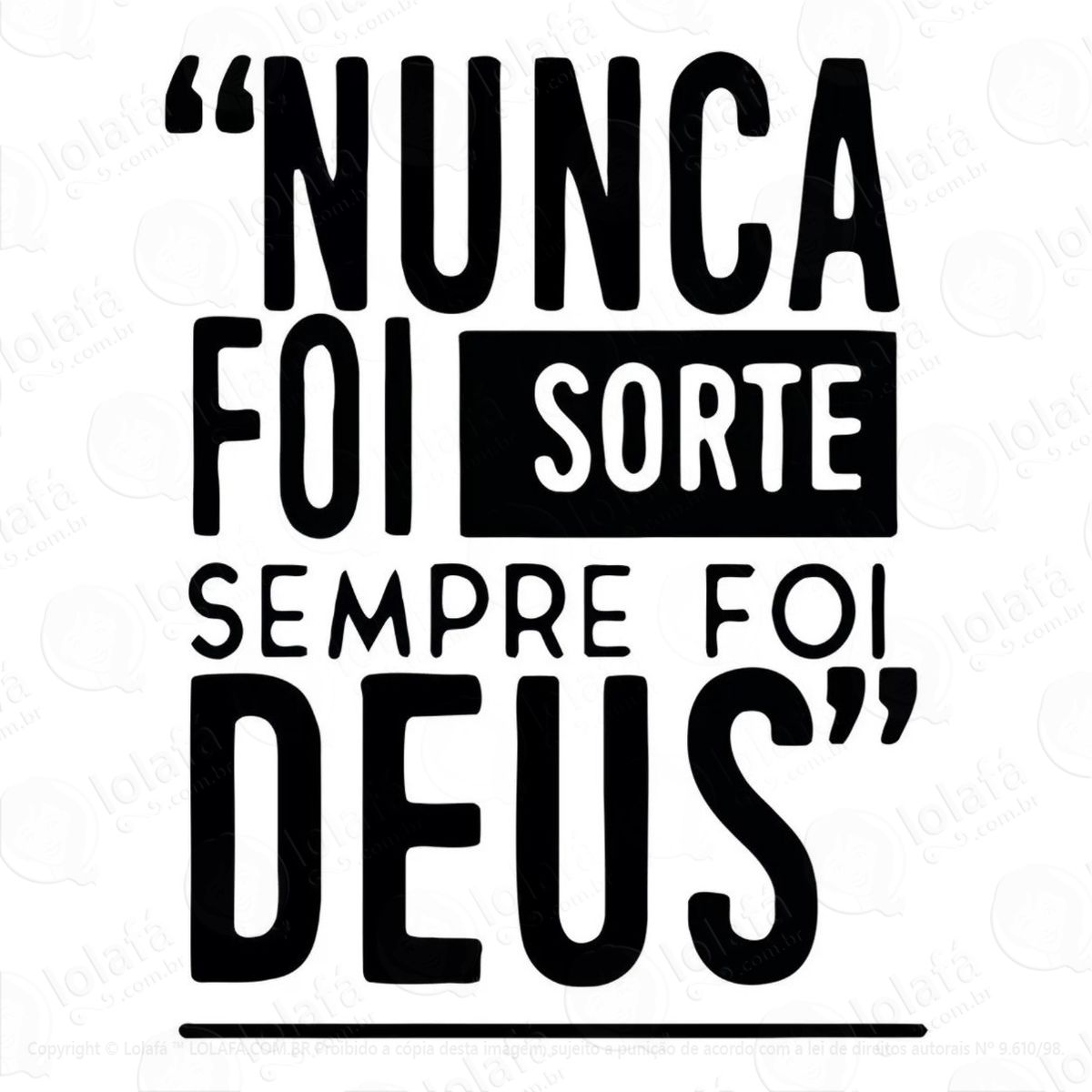 adesivo de parede nunca foi sorte sempre foi deus frase mod:781