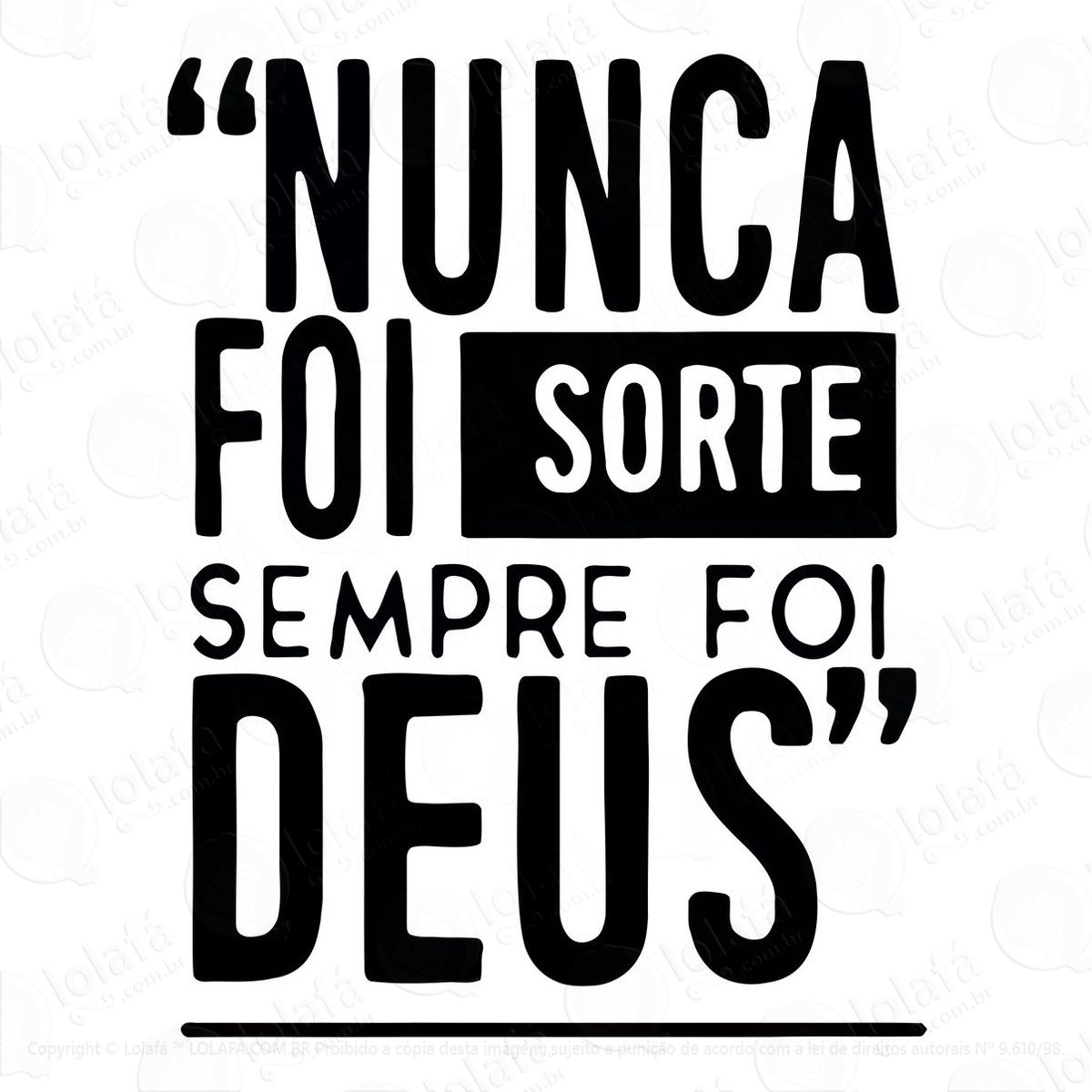 adesivo de parede nunca foi sorte sempre foi deus frase novo mod:1040