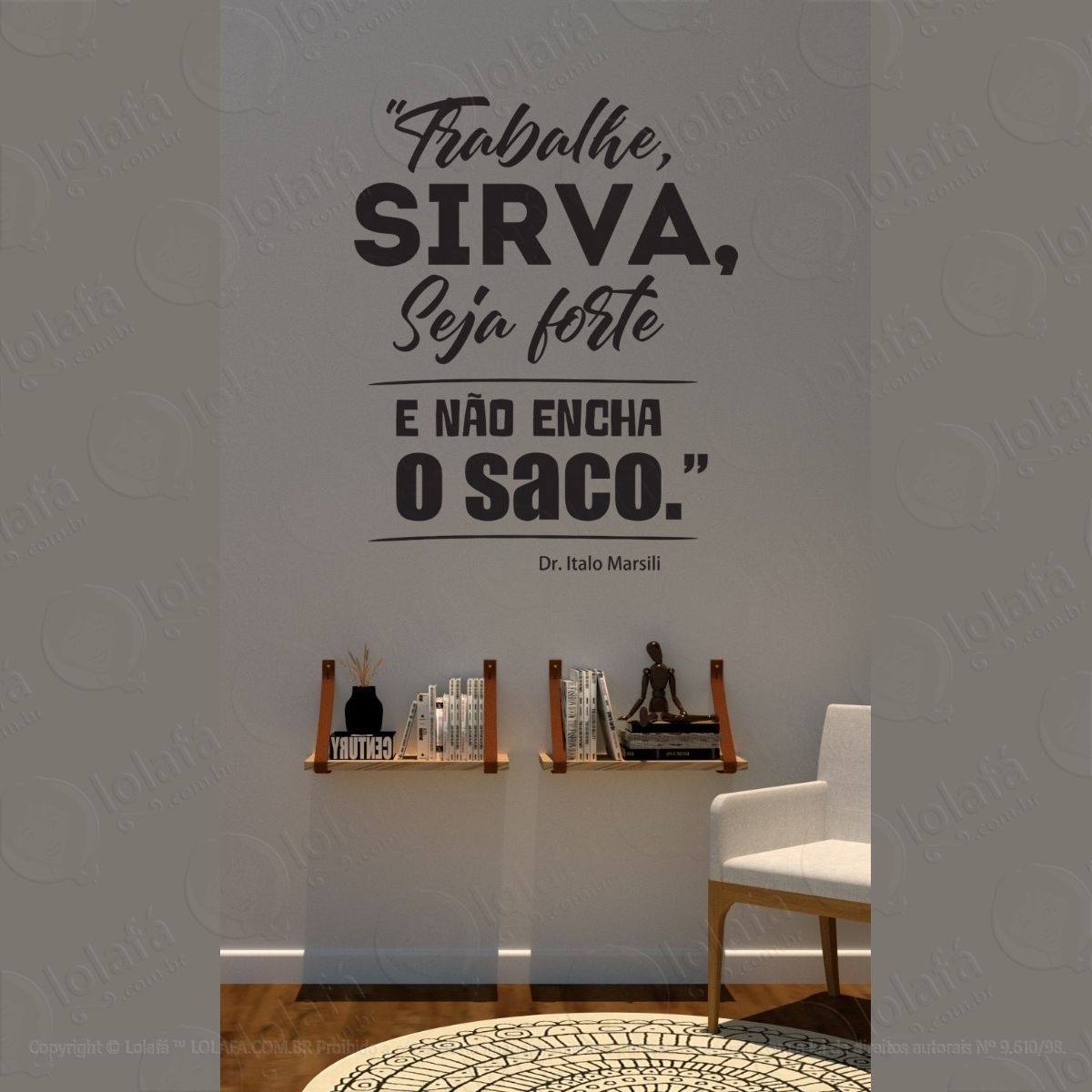 adesivo parede trabalhe, sirva, seja forte e não encha... mod:1609