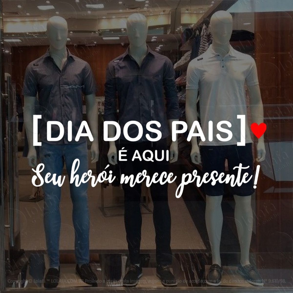 adesivo para vitrine dia dos pais seu herói merece presente mod:1830