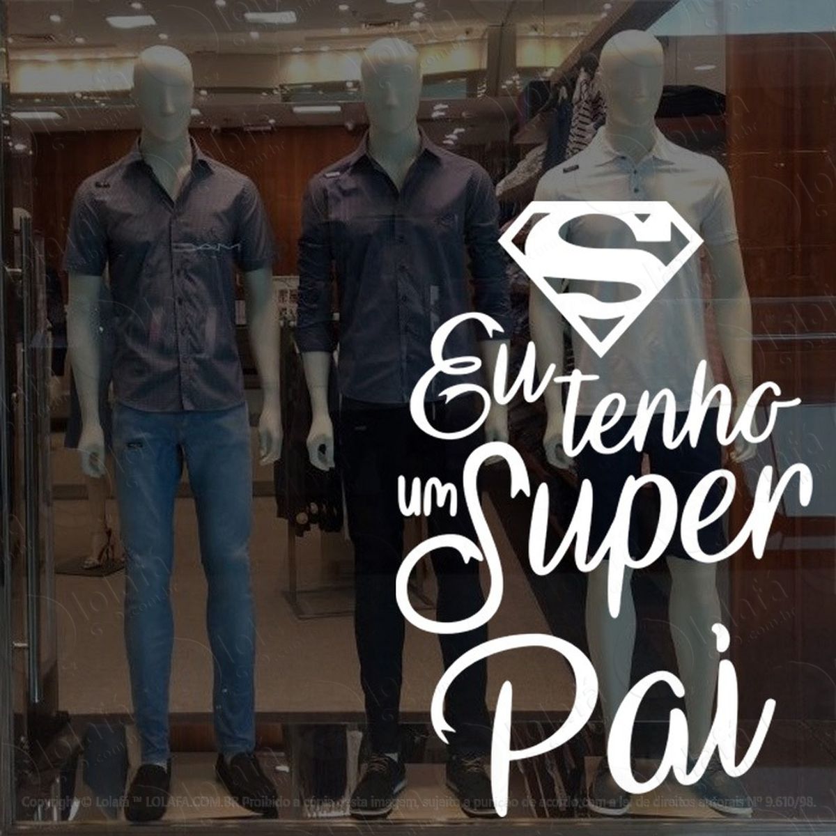 adesivo para vitrine dia dos pais eu tenho um super pai mod:2024